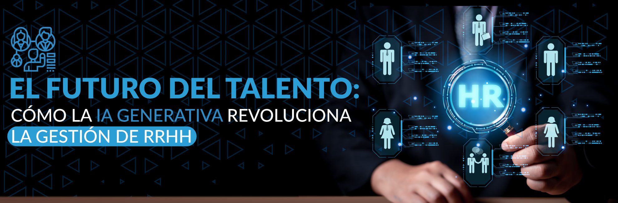Home 11 El Futuro del Talento: Cómo la IA Generativa Revoluciona la Gestión de RRHH